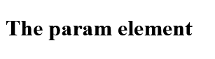 How to add HTML <param> Tag